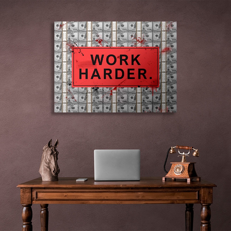 Картина на холсте надпись "WORK HARDER" на фоне долларов, 30х40 см, Холст полиэстеровый